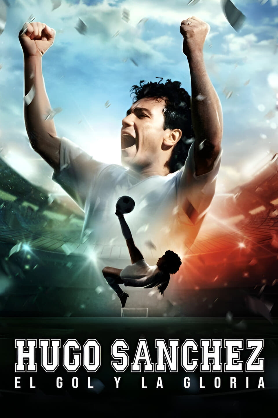 Hugo Sánchez, the Goal and the Glory poster