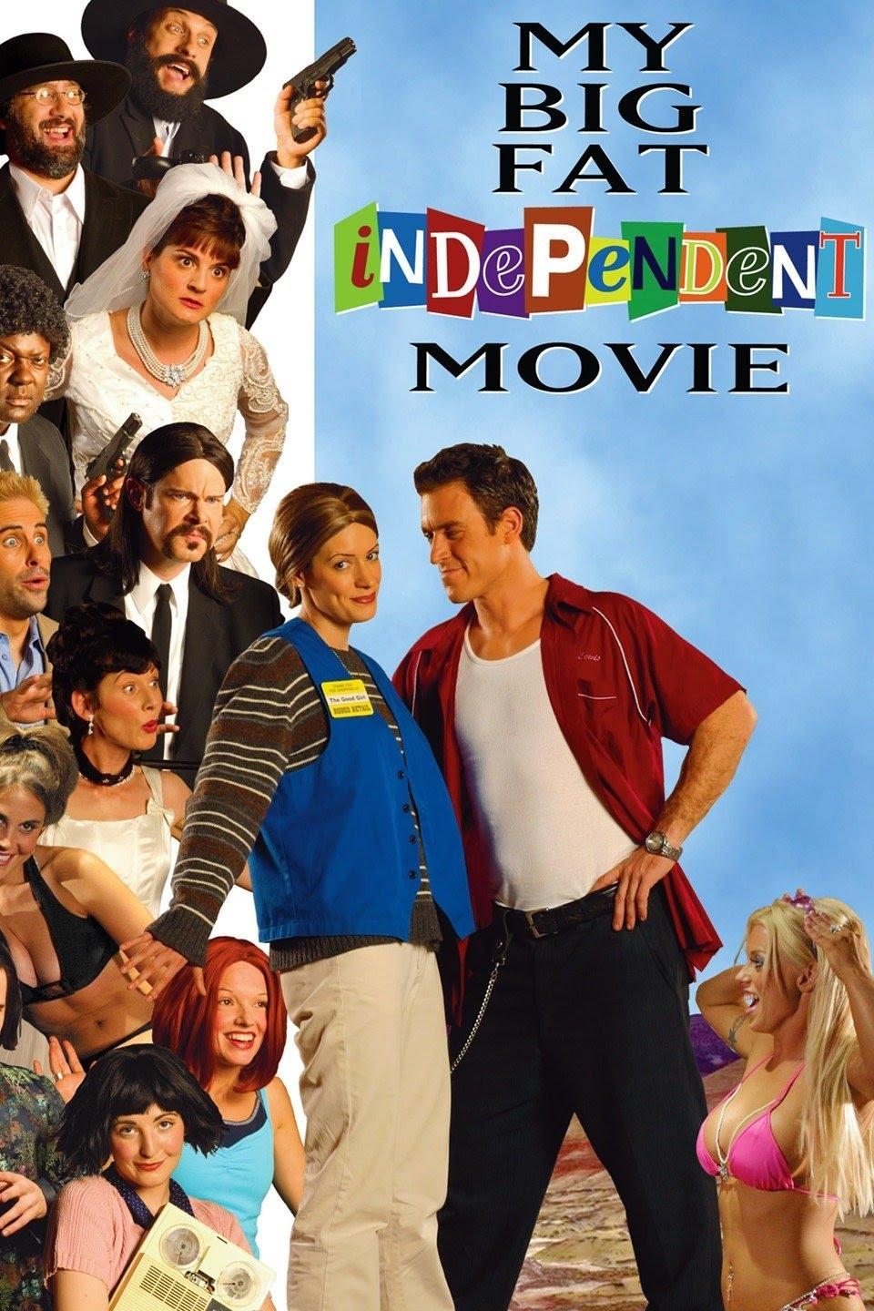 My Big Fat Independent Movie poster