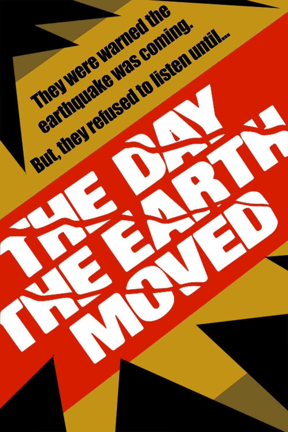 The Day the Earth Moved poster